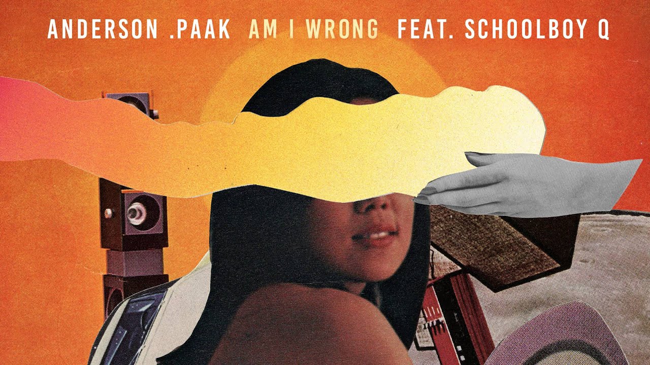 anderson-paak-am-i-wrong-feat-schoolboy-q