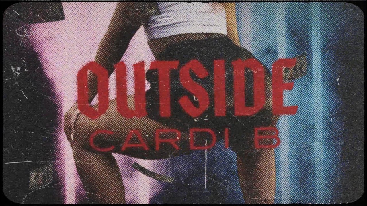 cardi-b-outside-official-lyric-video