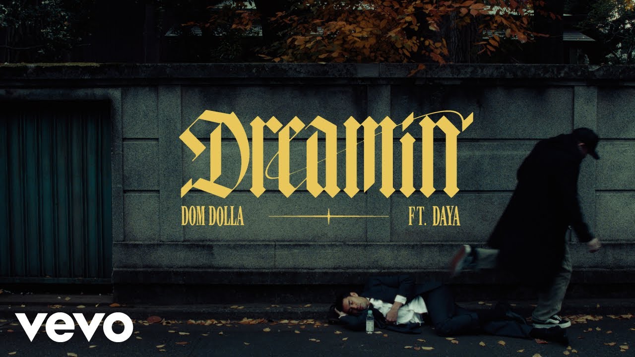 Dom Dolla – “Dreamin” ft. Daya (Official Music Video)