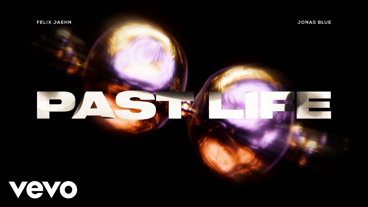 felix-jaehn-jonas-blue-past-life-lyric-video