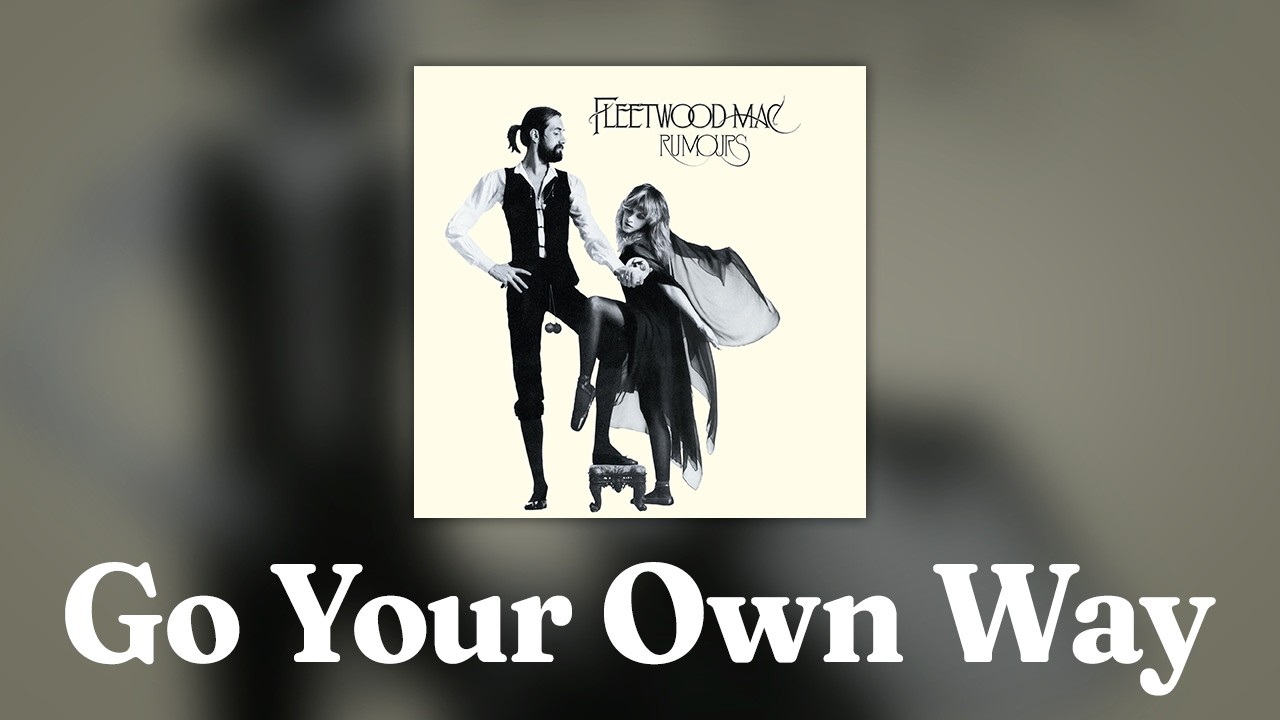 fleetwood-mac-go-your-own-way-official-audio