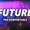 Future – Too Comfortable (Lyrics)
