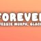 Jessie Murph – Forever (Lyrics) ft. 6lack
