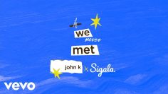john-k-sigala-if-we-never-met-remix-audio