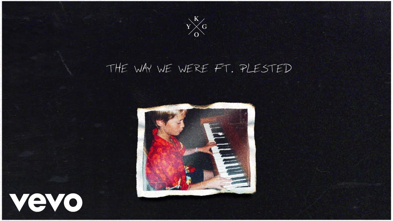 kygo-the-way-we-were-audio-ft-plested