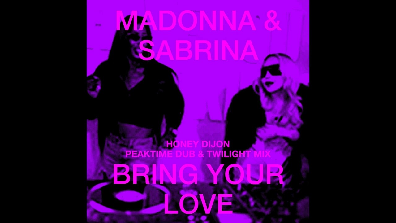 madonna-sabrina-carpenter-bring-your-love-peaktime-dub