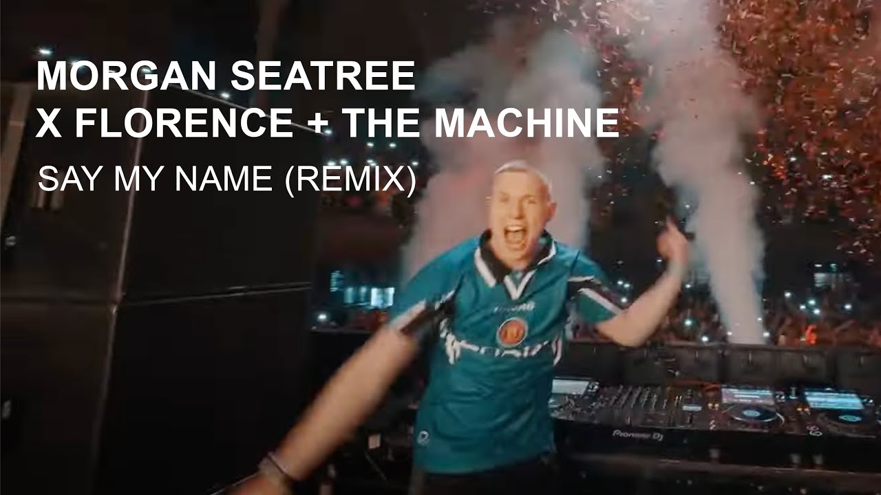 Morgan Seatree x Florence + The Machine – Say My Name (Remix) [Live Visualizer]