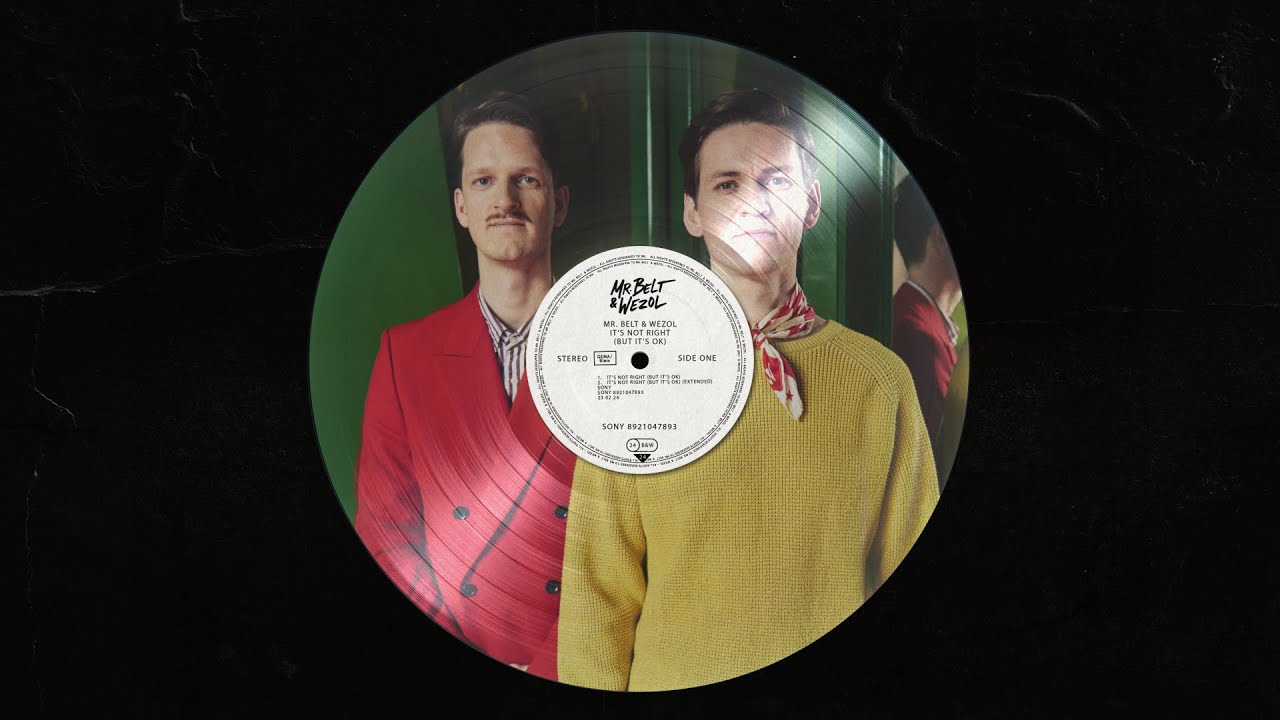 Mr. Belt & Wezol – It’s Not Right (But It’s Okay)