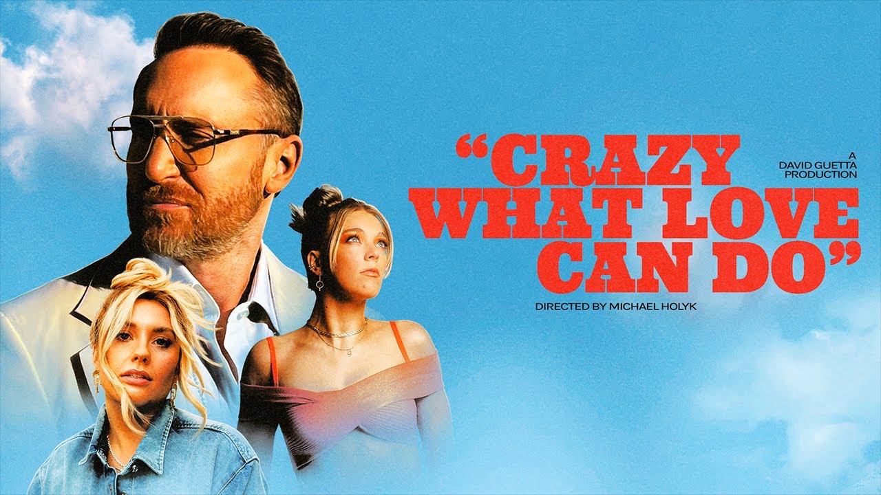 David Guetta & Becky Hill & Ella Henderson – Crazy What Love Can Do (Official Music Video)