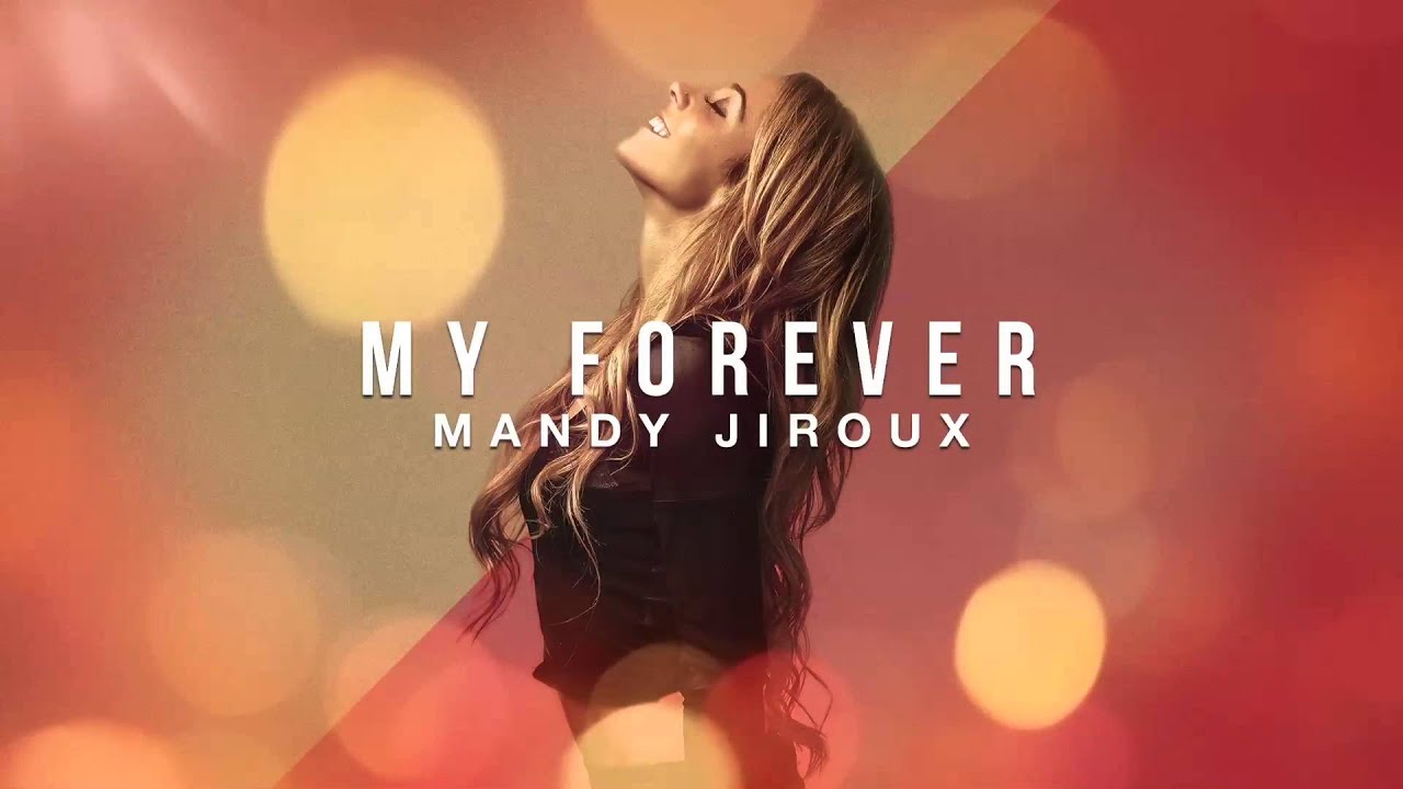 Mandy Jiroux – My Forever (Audio)