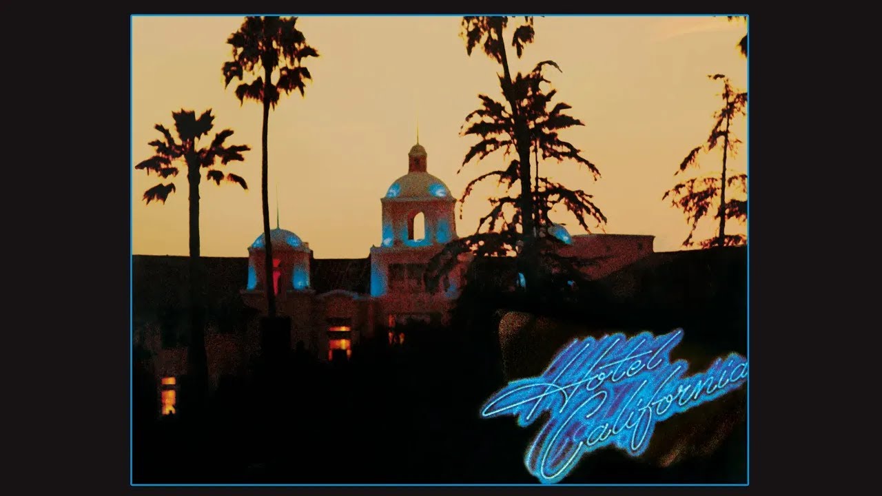 Eagles – Hotel California