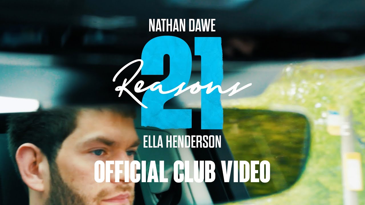 Nathan Dawe x Ella Henderson – 21 Reasons