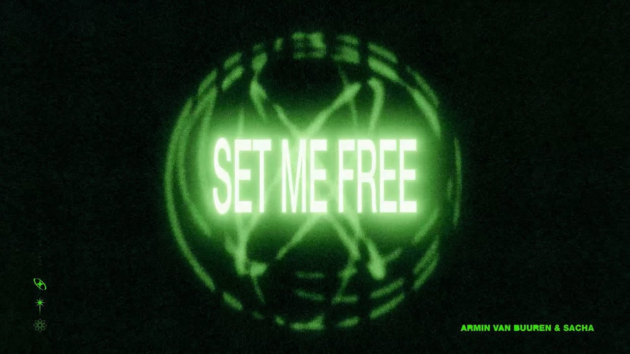 Armin van Buuren & SACHA – Set Me Free